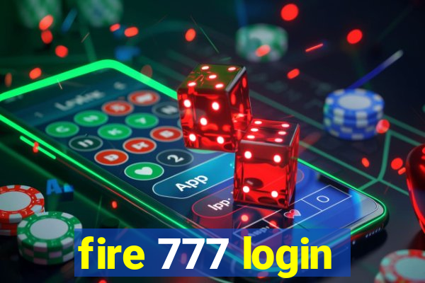 fire 777 login